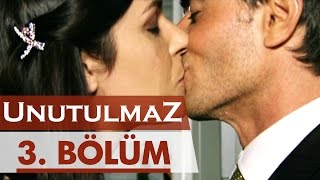Download lagu Unutulmaz 3 Bölüm Unutulmaz 3 Bölüm
