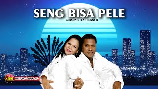 GERSON FEAT HENNY R | SENG BISA PELE - KEVINS MUSIC PRODUCTION (  VIDEO MUSIC )