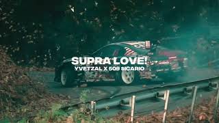 509 $ICARIO X YVETZAL - SUPRA LOVE! || Drift Video ツ