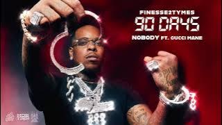 Finesse2Tymes - Nobody (feat. Gucci Mane) [ Audio]