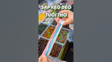 SẠP KẸO DẺO TUỔI THƠ TRONG CHỢ #food