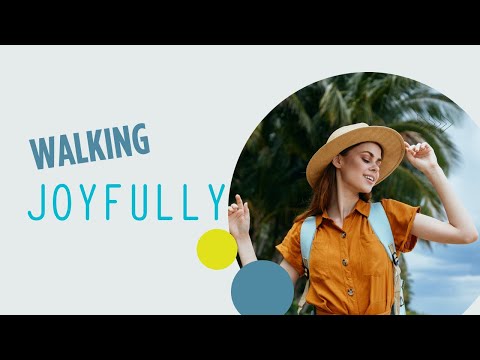 Walking Joyfully