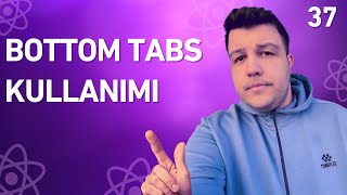 ✨ 2026 React Native Dersleri 37 - BottomTabs Kullanımı