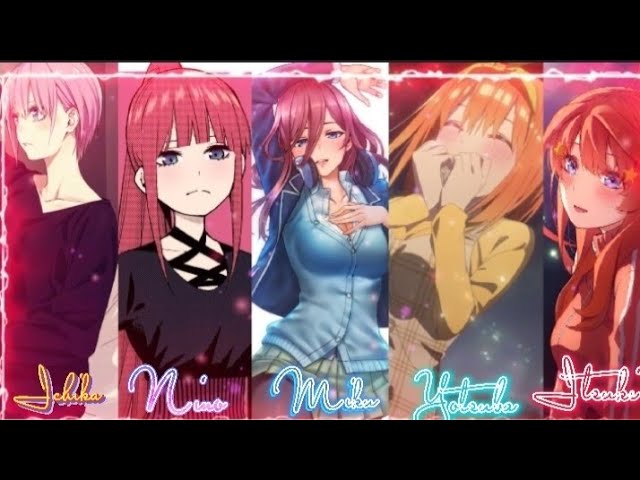 Nakano Sisters - Nino, Miku, Itsuki, Yotsuba, Ichika [Gotoubun no