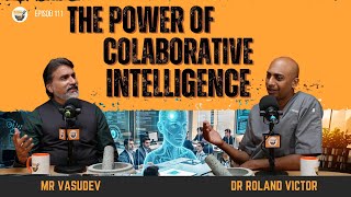 What is Collaborative Intelligence? | Dr Roland ft Me Vasu Dev Profile