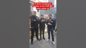 All three musketeers together at the CSIR NET exam center 💪