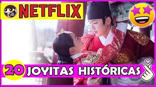 🌟20 JOYITAS HISTÓRICAS🌟 K-dramas de época más populares en NETFLIX que debes ver 👀🤩💯