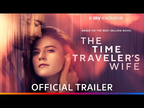 The Time Traveler's Wife | Official Trailer | Sky Atlantic