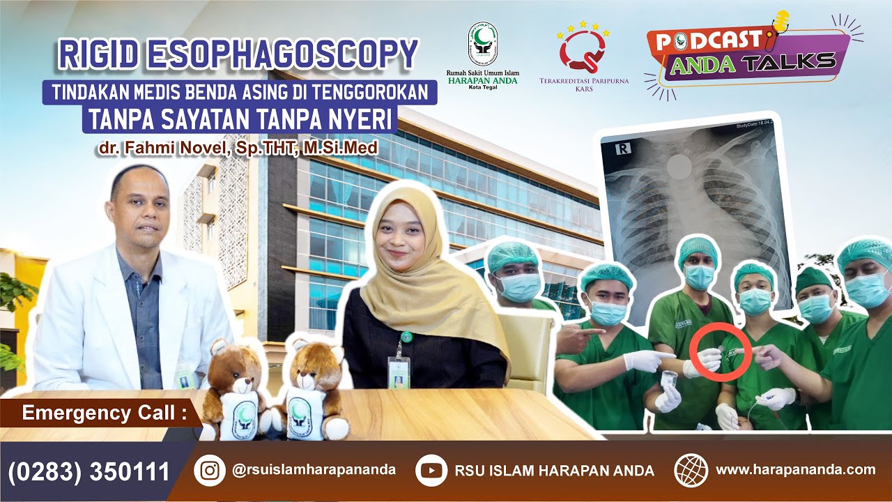 RIGID ESOPHAGOSCOPY TINDAKAN MEDIS BENDA ASING DI TENGGOROKAN TANPA BEDAH SAYATAN TANPA NYERI