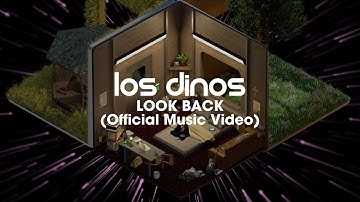 LAST DINOSAURS - LOOK BACK (Official Music Video)