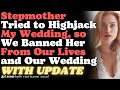 Stepmother Tried to Highjack My Wedding, so We Banned Her From Our Lives and Our Wedding