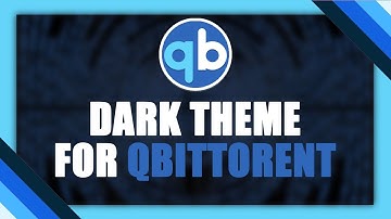 DARK THEME FOR qBITTORENT V2 | QBFORUMS [2022]