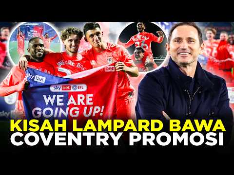 harta11 x DANALIGA - PENANTIAN 25 TAHUN BERAKHIR! LAMPARD RESMI BAWA COVENTRY CITY PROMOSI KE PREMIER LEAGUE MUSIM DEPAN