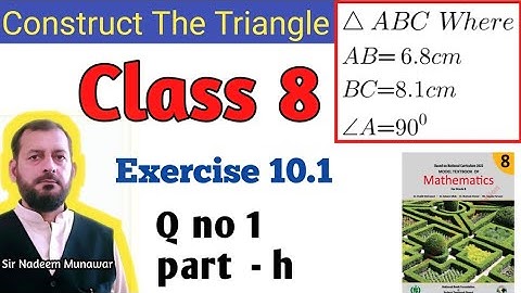 Class 8 Exercise 10.1 Ex 10.1 NBF Maths How Construct triangle in Urdu Hindi Sir Nadeem Munawar