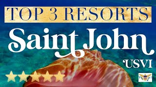 ST. JOHN, US VIRGIN ISLANDS | Top 3 Best Hotels & Luxury Resorts in Saint John, USVI