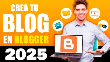 🔴 Cómo CREAR un BLOG en Blogger y Personalizarlo - Blogger Tutorial 2025