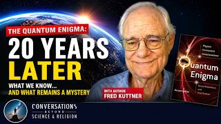 The Quantum Enigma: A 20-Year Retrospective with Author Fred Kuttner