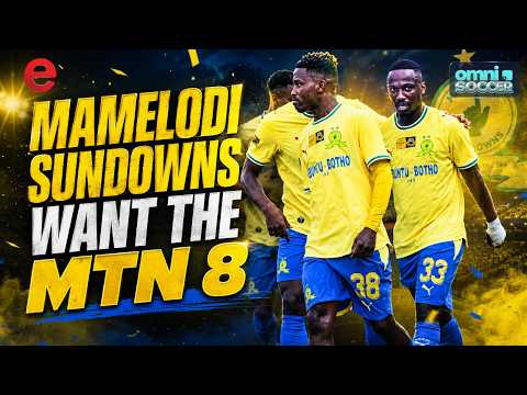 Mamelodi Sundowns want the MTN 8 | Tebeho Mokoena must go overseas! #psl #betwaypremiership