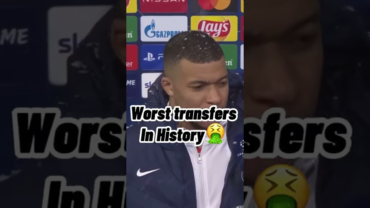 Worst transfers in History🤮