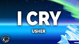 Usher - I Cry (Lyrics)
