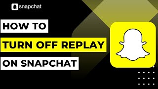 How to Turn Off Replay on Snapchat !