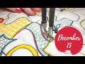 December 15th ~ Christmas Countdown QUILT-A-LONG!