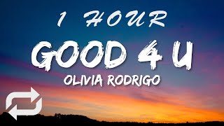 Olivia Rodrigo - Good 4 U (Lyrics) | 1 HOUR