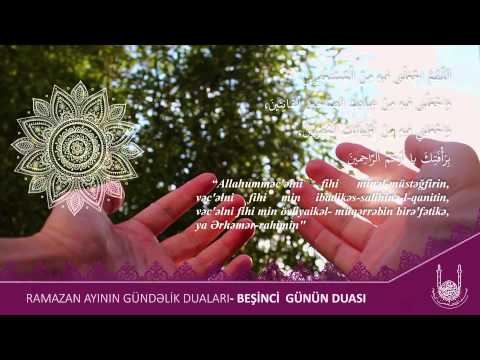 5 ci günün duası - Ramazan ayının gündəlik duaları