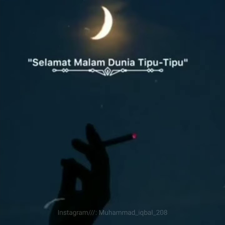 Story' wa 30 detik Selamat malam dunia tipu-tipu