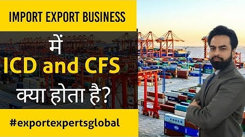 What is ICD and CFS in Export Import Business ? Import Export Training in Hindi. #export #import