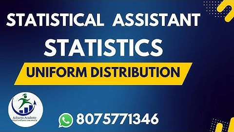 Statistical Assistant || Statistics : Uniform Distribution