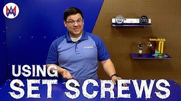 How Do I Use a Set Screw?