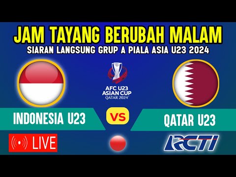 🔴JAM TAYANG BERUBAH MALAM ! JADWAL TIMNAS INDONESIA U23 VS QATAR, LAGA PERTAMA PIALA ASIA U23 2024