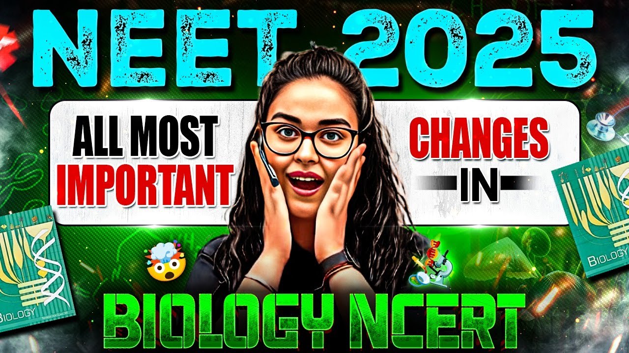 NEET 2025 All Most Important Changes in Biology NCERT 🤩💥 #NEET #NCERT ...