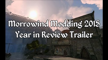 Morrowind Modding 2015 - Year in Review Trailer