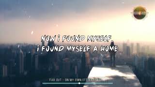 Far Out - On My Own (Ft. Karra) | (Lyrics)