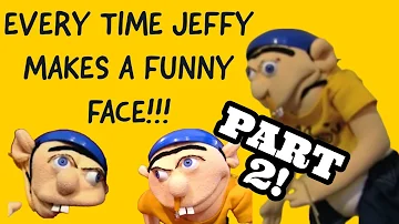 PART 2 - Every time SML Jeffy makes a funny face [CC]