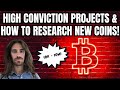 High conviction projects  how to find new coins early