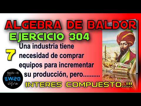 Interés compuesto - Algebra de Baldor Desde Cero - Ejercicio 304 7