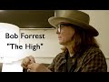 Bob Forrest Talks About The High