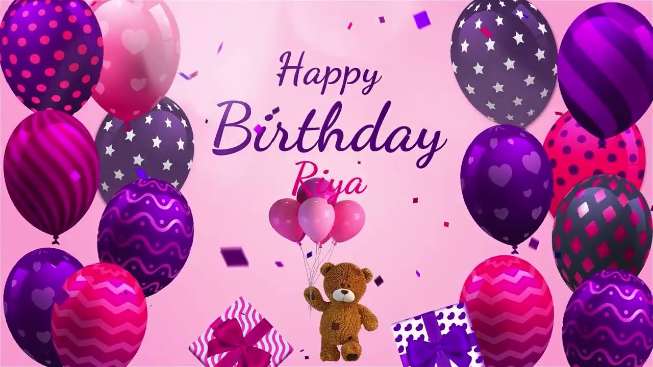 Happy Birthday Riya  Riya Happy Birthday Song