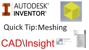 Autodesk Inventor- Quick Tip: Meshing