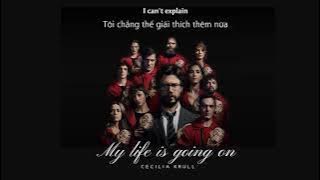 Vietsub | My Life Is Going On - Cecilia Krull (Money Heist OST) | Lyrics Video