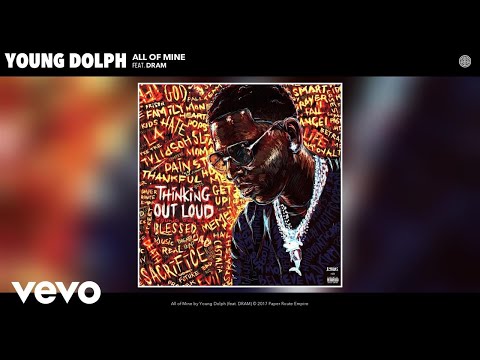 Young Dolph - All of Mine (Audio) ft DRAM 