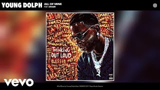 Young Dolph - All Of Mine (Audio) Ft. Dram