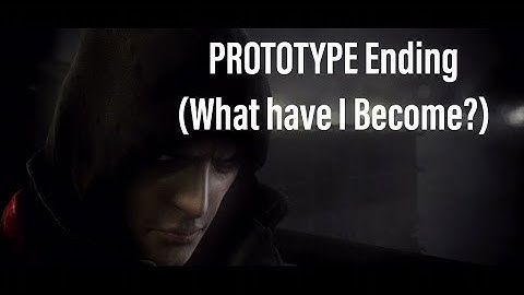 PROTOTYPE Ending (What have I Become?)