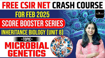 CSIR NET FEB 2025 | | Inheritance Biology - Microbial Genetics- FREE CRASH COURSE
