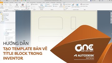 OneCAD | Tạo template bản vẽ - Title block trong Inventor