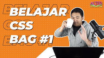 Tutorial Belajar Web Programming Dasar (fundamental)#4 - Pengenalan CSS bagian 1