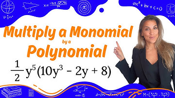 Multiplying Monomials by Polynomials